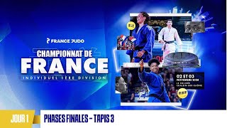 Jour 1  Tapis 3 Phases Finales  Championnat de France individuel 1D 2024 [upl. by Keiko]