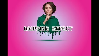 Dripping Effect  Photo Editing tutorial  Photoshop [upl. by Ludovika]