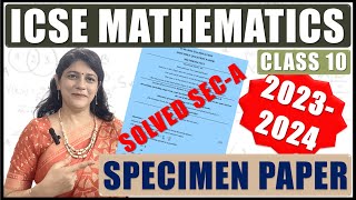 MATHEMATICS SPECIMEN PAPER SOLVED  ICSE BOARD CLASS 10 2024  PART 1 [upl. by Sergias]