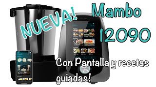 NUEVA MAMBO 12090 Con pantalla y RECETAS GUIADAS [upl. by Ahsinroc785]