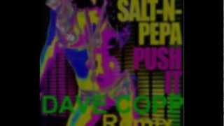 Salt N Pepa Push it  Dave Copp Remix [upl. by Heck9]