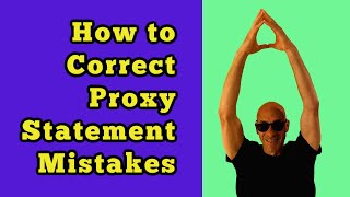 How to Correct Proxy Statement Mistakes [upl. by Ynnatirb]