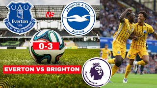 Everton vs Brighton 03 Live Premier league Football EPL Match Score Commentary Highlights Vivo [upl. by Gnel]