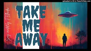 Take me away [upl. by Emmeline]