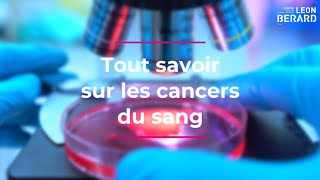 Tout savoir sur les cancers du sang [upl. by Lemrahc3]