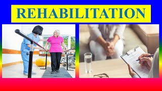 REHABILITATION  meaning definition principles Types [upl. by Evonne]