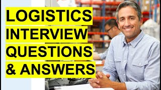 LOGISTICS Interview Questions amp Answers Logistics Coordinator  Logistics Manager Interview [upl. by Selene]