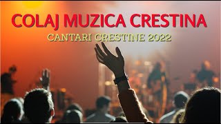 MUZICA CRESTINA 2024 COLAJ  CANTARI CRESTINE 2024 COLAJ  2 ORE [upl. by Odnuges]