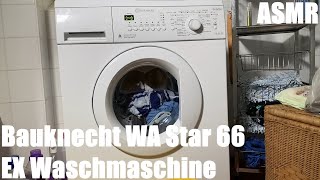 Entspannung Waschen Entspannungswaschen Bauknecht WA Star 66 EX Waschmaschine Hygiene Plus 60° ASMR [upl. by Thomasa]