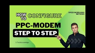 quotHow to Configure Your PPC Modem Boost Speed amp Stabilityquot [upl. by Orvan845]