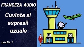 Franceza AUDIO 7  In aeroport  Cuvinte uzuale franceza  Franceza pentru incepatori 2019 [upl. by Ferrigno592]