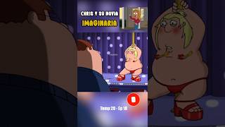 🔴 CHRIS Y SU NOVIA IMAGINARIA FINAL padredefamilia familyguy chrisgriffin [upl. by Edya]