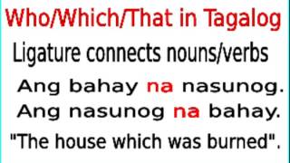 Learn Tagalog Ligatures Who which and that in Tagalog [upl. by Dymphia231]