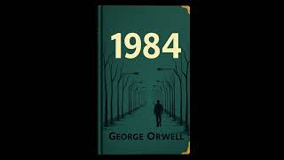 “Explore Orwell’s 1984  Full Audiobook Experience” [upl. by Sarilda503]