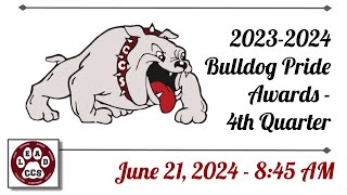 June 21 2024  4th Quarter Bulldog Pride Awards [upl. by Onitram128]