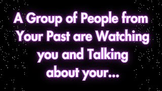 Angels say People from your past are keeping an eye on you and talking about your actions [upl. by Leen]