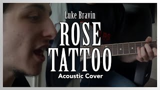 Rose Tattoo Acoustic Cover  Luke Bravin [upl. by Benn659]