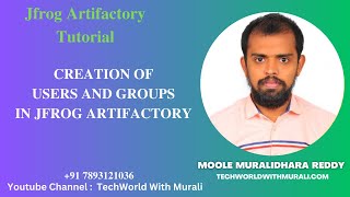 Creation of users and groups in Jfrog Artifactory  TechWorld with Murali  Moole Muralidhara Reddy [upl. by Analak798]