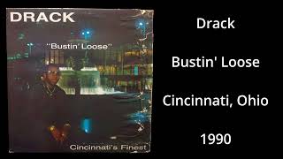 Drack  Bustin Loose Fresh Artist Records 1990 Cincinnati Ohio Rap [upl. by Tonry]