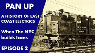 PAN UP A history of East Coast Electric Trains When the New York Central builds Icons Episode 2 [upl. by Pinkerton]