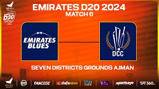 Blues vs Dubai  Match 06  Seven Districts Present Emirates D20 Powered by Fancode [upl. by Asamot]