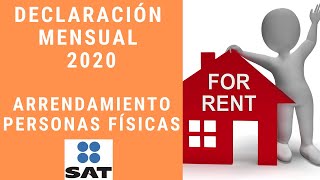 Tutorial Declaración Mensual SAT 2020 Arrendamiento Personas Físicas [upl. by Winer]