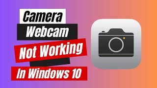 How to Fix Camera amp Webcam Not Working In Windows 11 and 10 [upl. by Nyleahcim616]