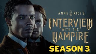 Interview With The Vampire Season 3  Everything We Know  Date Announced  Trailer  AMC [upl. by Sholem]