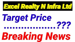 excel realty n infra ltd latest news excel realty stocks target price business amp finance [upl. by Hcone171]