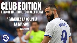 quotRamenez la coupe à la maisonquot  CLUB EDITION France National Football Team [upl. by Nylqcaj]