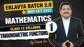 Trigonometric Functions Lec 1 Class 12 MATHS CET  EKLAVYA 20 BATCH for MHTCET 2022  Dinesh Sir [upl. by Leryt]