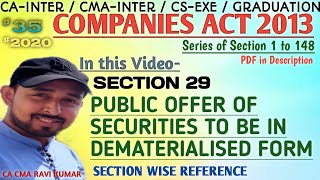 35  SECTION 29 quotPUBLIC OFFER OF SECURITIES TO BE IN DEMATERIALISED FORM  COMPANIES ACT 2013 ICAI [upl. by Lama220]