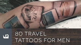 80 Travel Tattoos For Men [upl. by Pillihp]