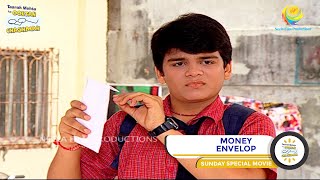 MONEY ENVELOP I SUNDAY SPECIAL I FULL MOVIE I Taarak Mehta Ka Ooltah Chashmah I तारक मेहता [upl. by Otrebor]