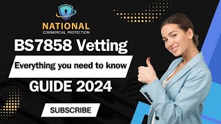 Guide to Security Vetting BS7858  2024 [upl. by Flora]