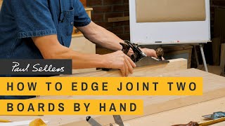 How to Edge Joint Two Boards by Hand  Paul Sellers [upl. by Britney]