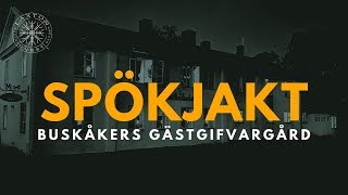 SPÖKJAKT  BUSKÅKERS GÄSTGIVERI [upl. by Stronski432]