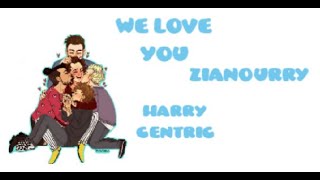 We Love You  Zianourry Harry Centric [upl. by Maximilian144]