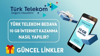 TÜRK TELEKOM BEDAVA 10 GB İNTERNET KAZANMA TÜRK TELEKOM HEDİYE İNTERNET KAZANMA 2024 [upl. by Nibbs]