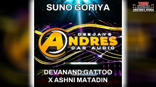 Devanand Gattoo X Ashni Matadin  Suno Goriya Remix Dj Andres X Dj Sanjay Remix [upl. by Savory]