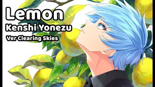 Lemon  Kenshi Yonezu  ver Clearing Skies [upl. by Warren]