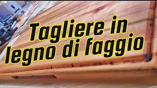 Come realizzare un bellissimo tagliere in legno di faggio [upl. by Anayad]