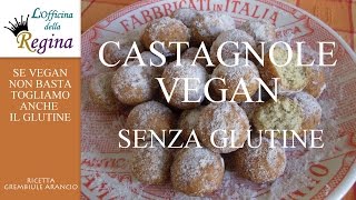 Castagnole vegan senza glutine [upl. by Anelaf252]