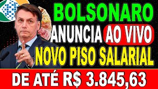 🔴 BOLSONARO ANUNCIA  NOVO PISO SALARIAL de até R 384563  VITÓRIA [upl. by Nellad]