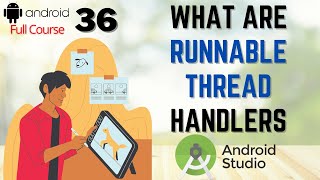 How to use Runnable Thread Handlers in Android Studio  Android Thread Handlers Tutorial 36 [upl. by Lacagnia598]