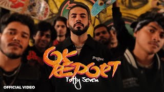 OK Report Official Video  Fotty Seven  Def Jam India [upl. by Olivie]