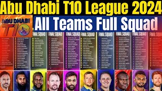 Abu Dhabi T10 League 2024 All Team Squad T10 League 2024 10 Teams Full And final Squad 2024 [upl. by Nali]