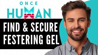 How To FIND And SECURE Festering Gel In Once Human  FULL GUIDE [upl. by Schwerin]