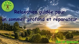 RELAXATION pour un sommeil profond et réparateur [upl. by Nahor]