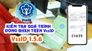 Cách kiểm tra quá trình đóng BHXH mới C14TS bằng ứng dụng VssID trên điện thoại VssID156 C14TS [upl. by Rotman205]